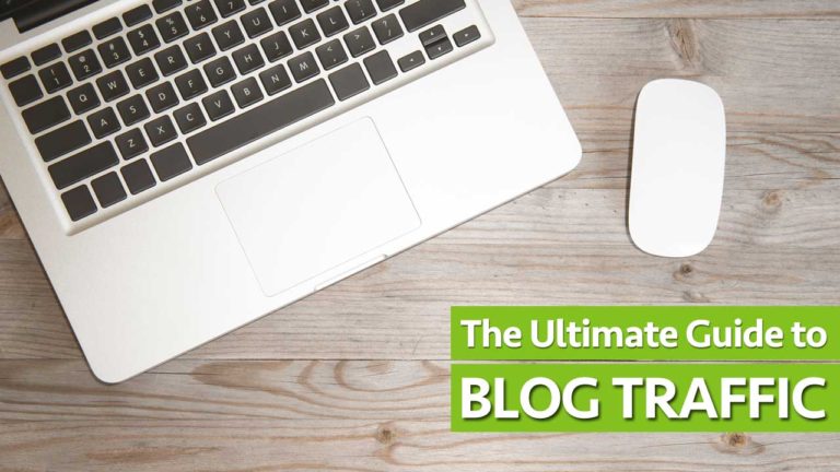 Blog Traffic: The Ultimate Guide To Increasing Your Blog Traffic
