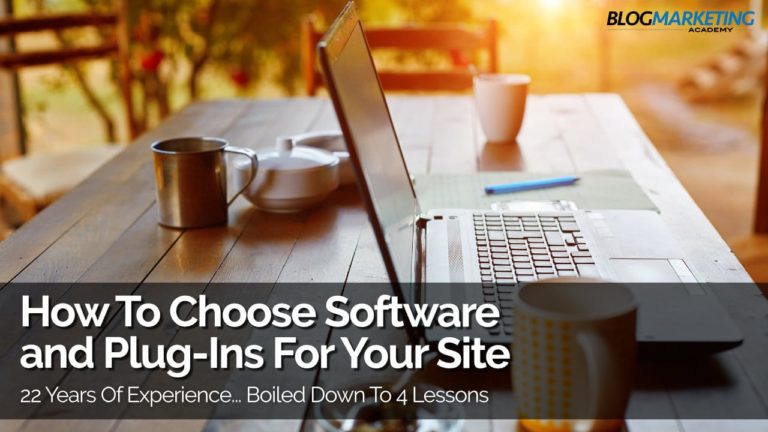 4 Core Principles For Choosing Software and Plug-ins For Your Site