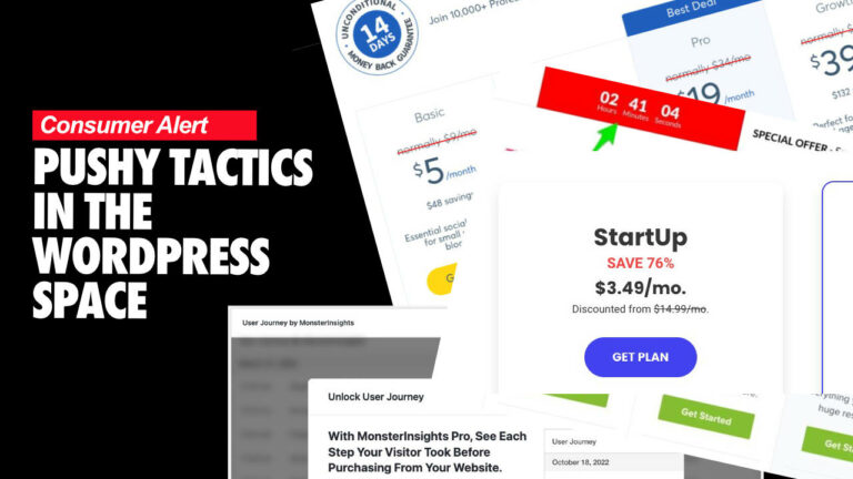Consumer Alert: Tricky and Pushy Marketing In The WordPress Economy