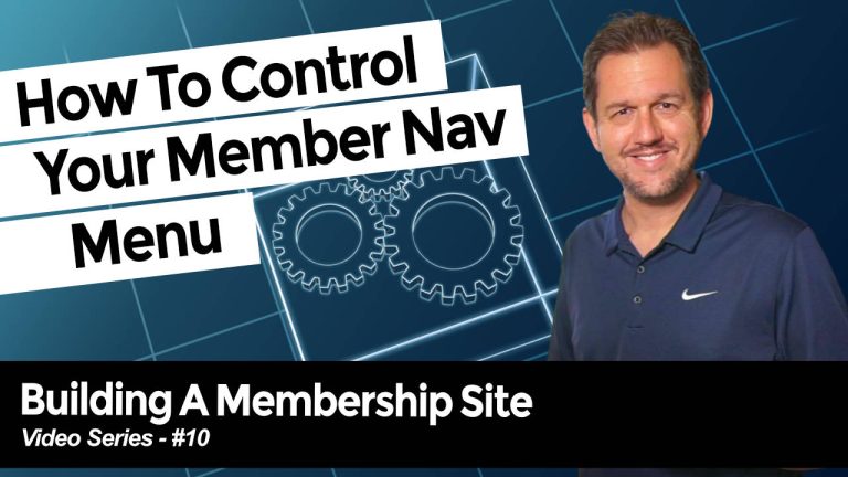 How To Control Your Menu Navigation For Your Membership Site