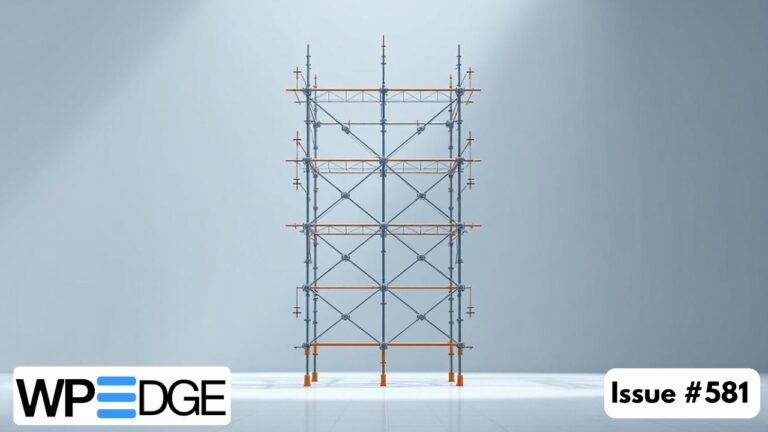 WP Edge Newsletter Issue #581 featured image