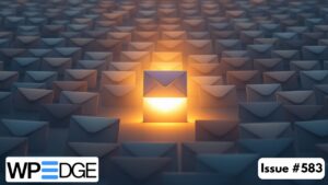 WP Edge Newsletter Issue #583 featured image
