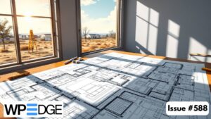 WP Edge Newsletter Issue #588 featured image